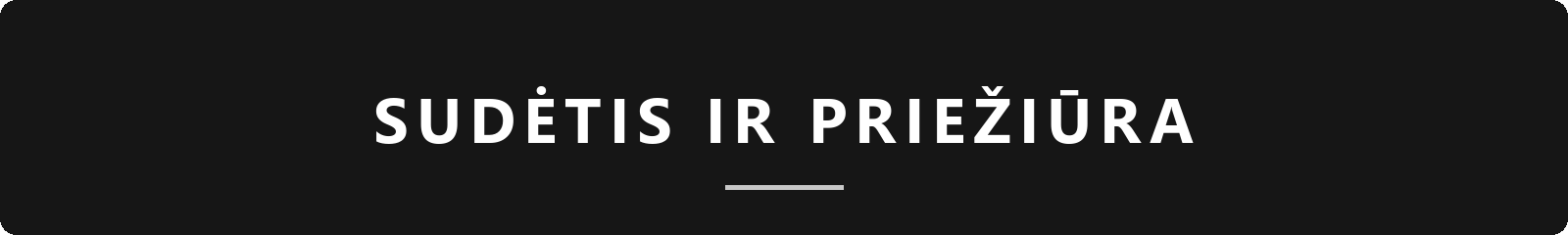 Sudėtis ir priežiūra